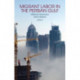 Migrant Labor in the Persian Gulf