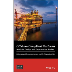 Offshore Compliant Platforms: Analysis, Design, and Experimental Studies