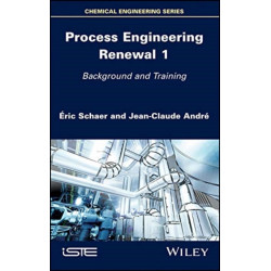Process Engineering Renewal 1: Background and Training