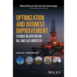 Optimization and Business Improvement Studies in Upstream Oil and Gas Industry