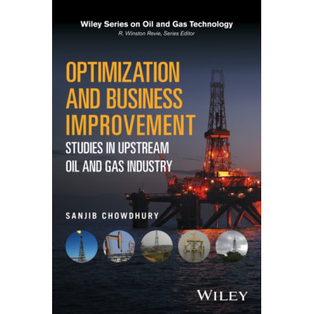 Optimization and Business Improvement Studies in Upstream Oil and Gas Industry