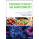 Postharvest Biology and Nanotechnology