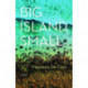 Big Island, Small
