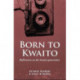 Born to Kwaito: Reflections on the Kwaito generation