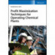 Profit Maximization Techniques for Operating Chemical Plants