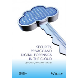 Security, Privacy, and Digital Forensics in the Cloud