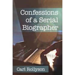 Confessions of a Serial Biographer