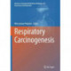 Respiratory Carcinogenesis
