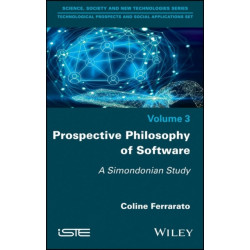 Prospective Philosophy of Software: A Simondonian Study