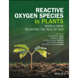 Reactive Oxygen Species in Plants: Boon Or Bane - Revisiting the Role of ROS