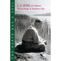 The Earth Has a Soul: C.G. Jung on Nature, Technology and Modern Life