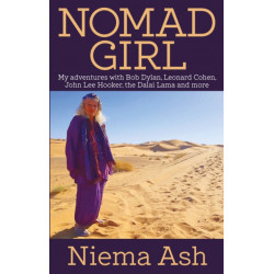 Nomad Girl: My Adventures with Bob Dylan, Leonard Cohen, John Lee Hooker, the Dalai Lama and More
