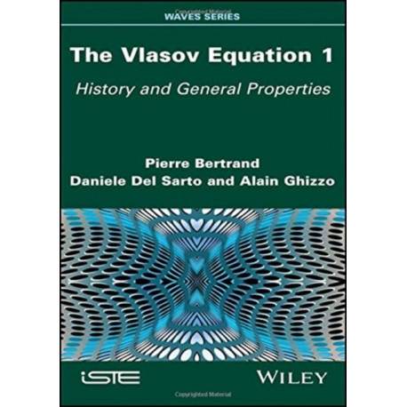 The Vlasov Equation 1: History and General Properties