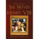 The Illustrated Six Wives of Henry VIII
