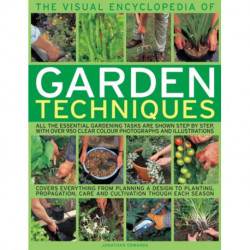Visual Encyclopedia of Garden Techniques