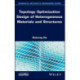 Topology Optimization Design of Heterogeneous Materials and Structures