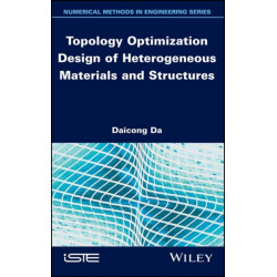 Topology Optimization Design of Heterogeneous Materials and Structures