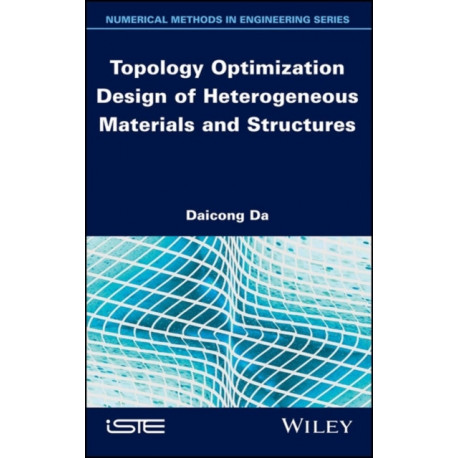 Topology Optimization Design of Heterogeneous Materials and Structures