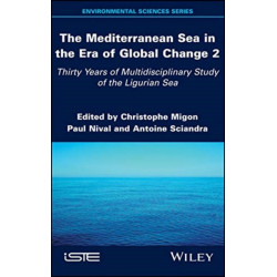 The Mediterranean Sea in the Era of Global Change 2: 30 Years of Multidisciplinary Study of the Ligurian Sea