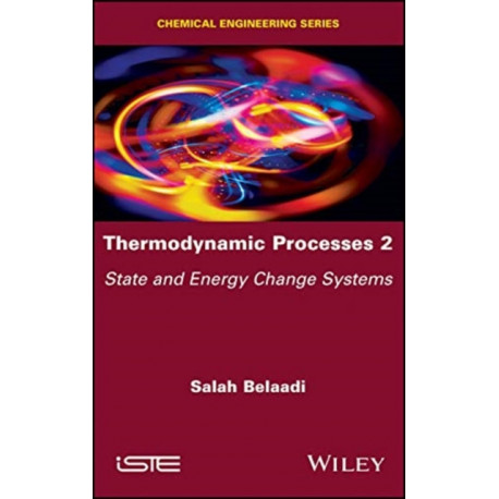 Thermodynamic Processes 2: State and Energy Change Systems