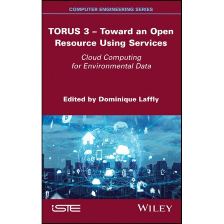 TORUS 3 - Toward an Open Resource Using Services: Cloud Computing for Environmental Data