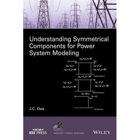 Understanding Symmetrical Components for Power System Modeling