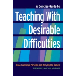 A Concise Guide to Teaching With Desirable Difficulties