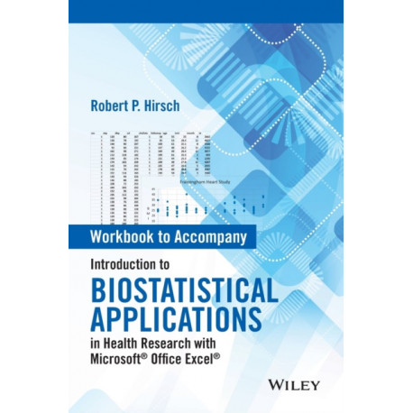 Introduction to Biostatistical Applications in Health Research with Microsoft Office Excel, Workbook