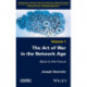 The Art of War in the Network Age: Back to the Future