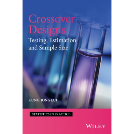 Crossover Designs: Testing, Estimation, and Sample Size