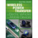 Wireless Power Transfer for Electric Vehicles and Mobile Devices