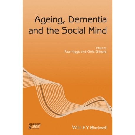 Ageing, Dementia and the Social Mind