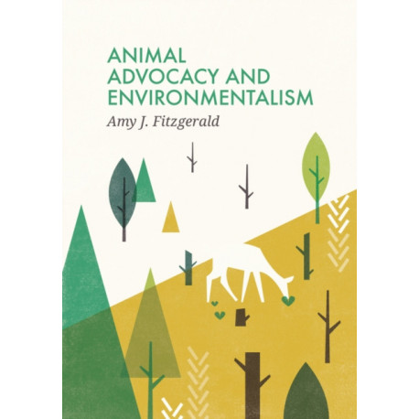 Animal Advocacy and Environmentalism: Understanding and Bridging the Divide