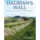 Hadrian's Wall: Archaeology and history at the limit of Rome's empire