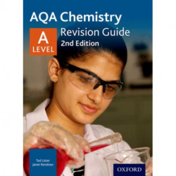 AQA A Level Chemistry Revision Guide: With all you need to know for your 2022 assessments