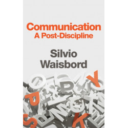 Communication: A Post-Discipline