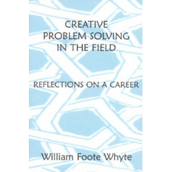 Creative Problem Solving in the Field: Reflections on a Career