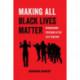 Making All Black Lives Matter: Reimagining Freedom in the Twenty-First Century