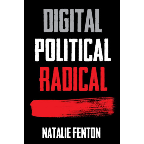 Digital, Political, Radical