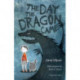 The day the dragon came: A book for boys