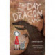 The day the dragon came: A book for girls