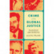 Crime and Global Justice: The Dynamics of International Punishment