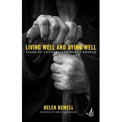 Living Well and Dying Well: Tales of counselling older people