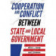 Cooperation and Conflict between State and Local Government
