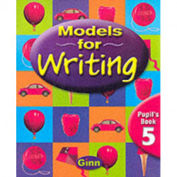 Models for Writing Yr5/P6: Pupil Book