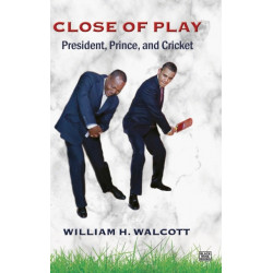 Close of Play: President, Prince, and Cricket