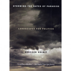 Storming the Gates of Paradise: Landscapes for Politics