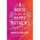 A House for Happy Mothers: A Novel