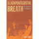 Blackpentecostal Breath: The Aesthetics of Possibility