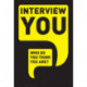 Interview You: Who Do You Think You Are?